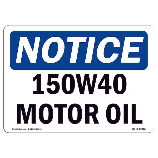 Safety Sign, OSHA Notice, 3.5" Height, 15W40 Motor Oil Sign, Landscape, 10PK